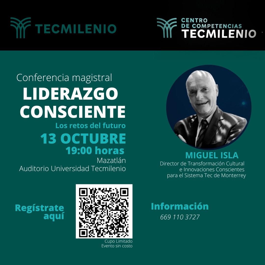 Conferencia magistral “Liderazgo consciente», este jueves 13 de octubre, en el Auditorio de Universidad Tecmilenio