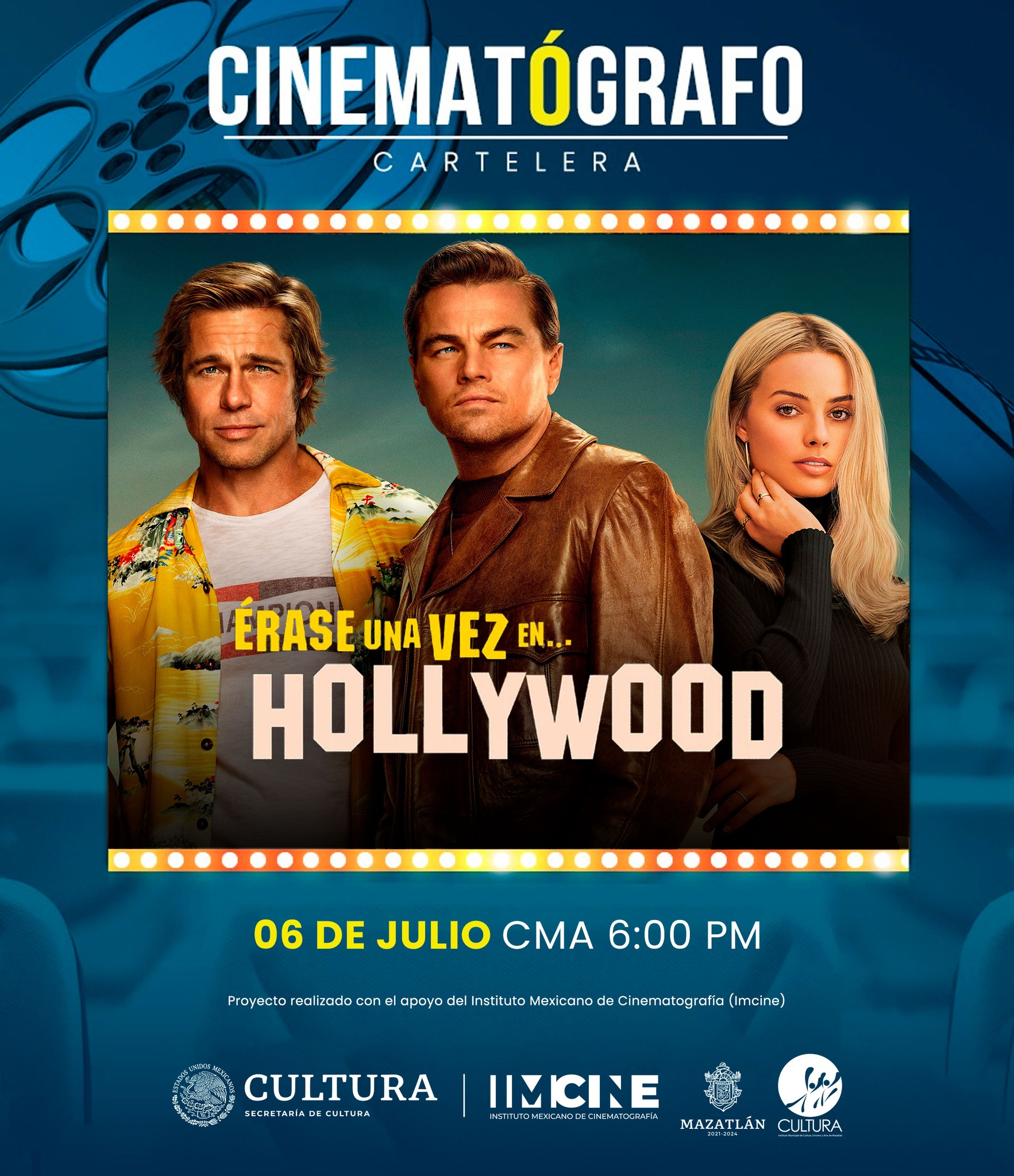 ´Érase una vez en Hollywood’ (2019), llega este sábado 6 de julio al Cinematógrafo “Marco Lugo” del Centro Municipal de las Artes